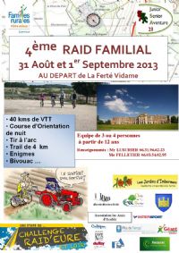 4ème raid familial. Du 31 août au 1er septembre 2013 à La Ferté Vidame. Eure-et-loir. 